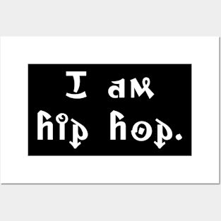 I am hip hop Posters and Art